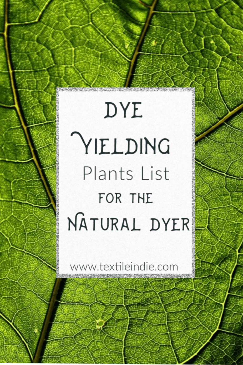 List of Dye Yielding Plants for the Natural Dyer